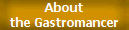 About Gastromancer.com and Jason Ryan